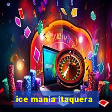 ice mania itaquera